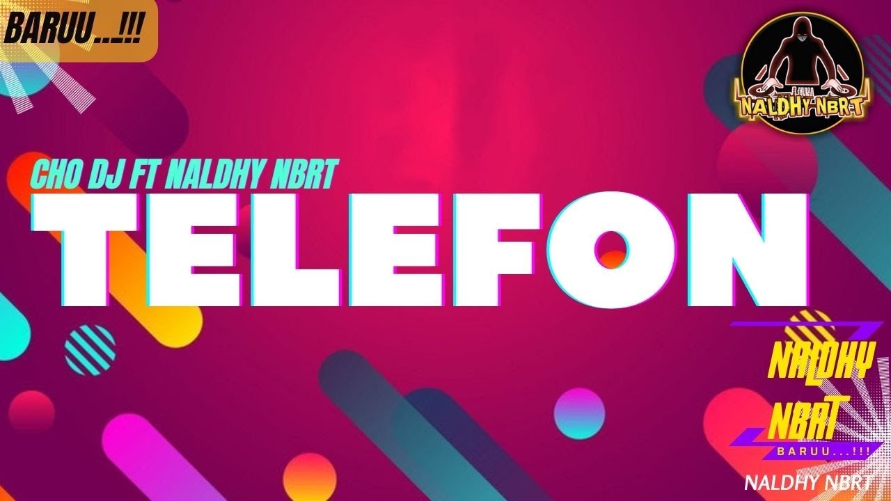 TELEFON ( Cho Dj Ft Naldhy NBRT )