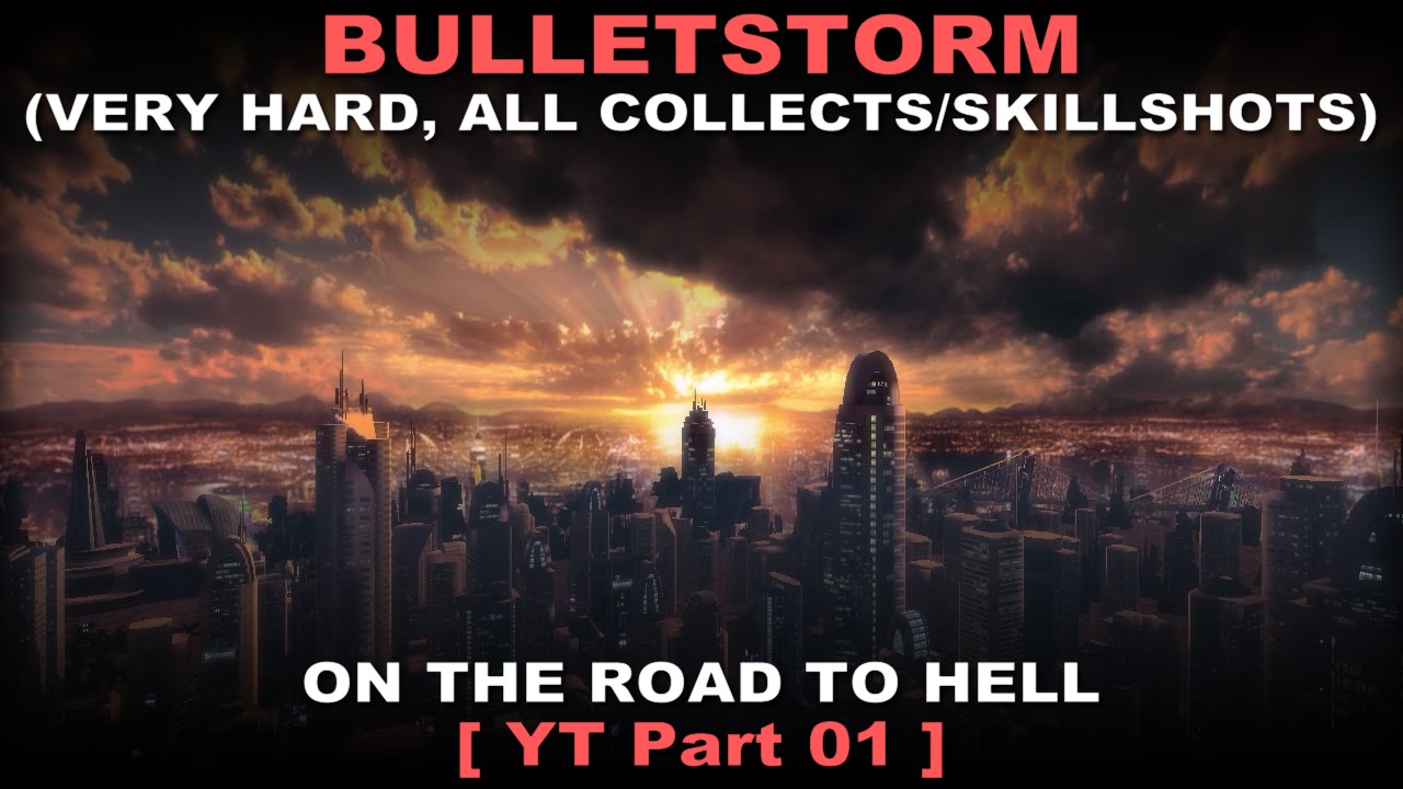 Прохождение Bulletstorm, часть 1 [Очень сложно + ВСЕ коллекционные предметы / навыки] ( Без комме...
