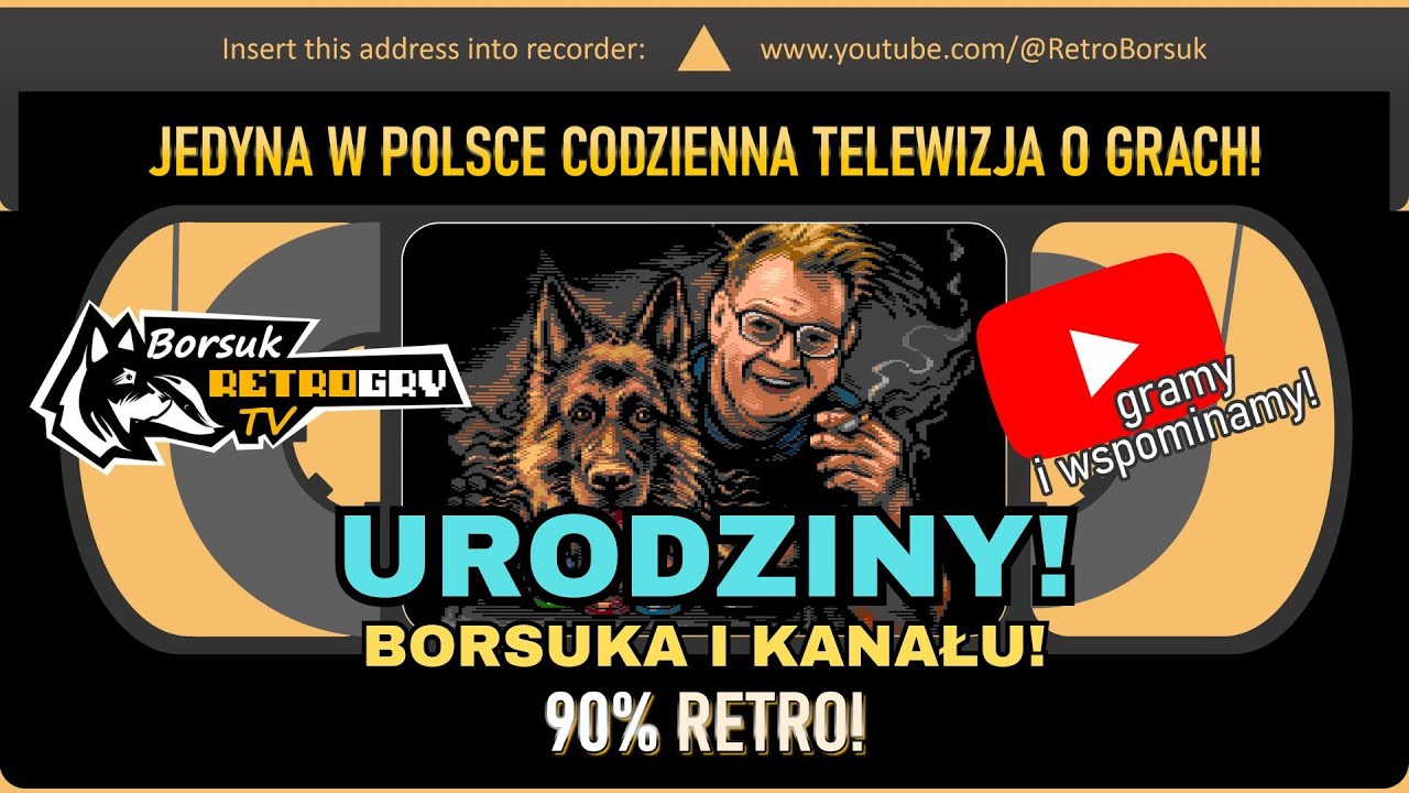 Borsuk Retro Gry TV: URODZINY BORSUKA I KANAŁU - Luźny Live: Koncert Życzeń, Mini Quiz, Nagrody