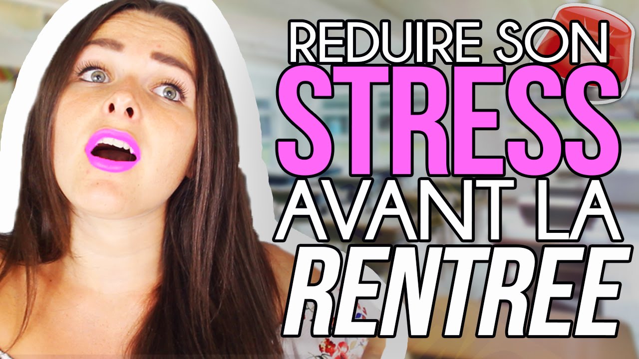 10 CONSEILS ANTI-STRESS pour la rentrée