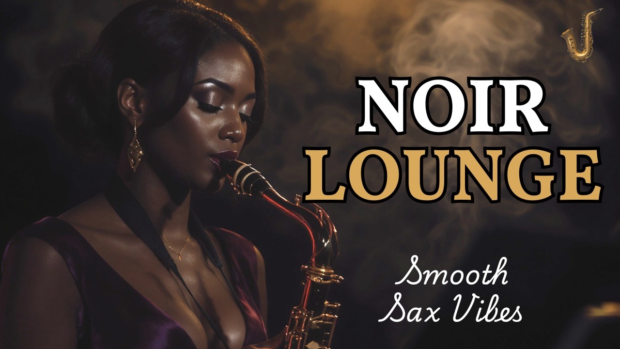 Noir Jazz Lounge 🎷 Cinematic Saxophone for Late Night Atmosphere & Moody Calm