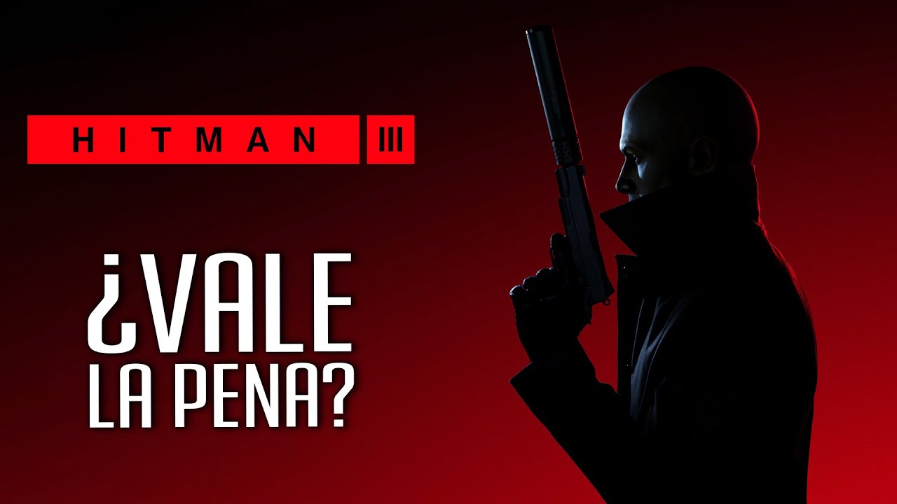 Hitman 3: &iquest;Vale la pena?