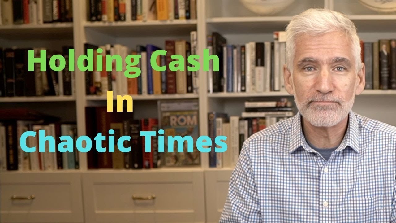 Why Holding Cash May Not Be Wise in Chaotic Times