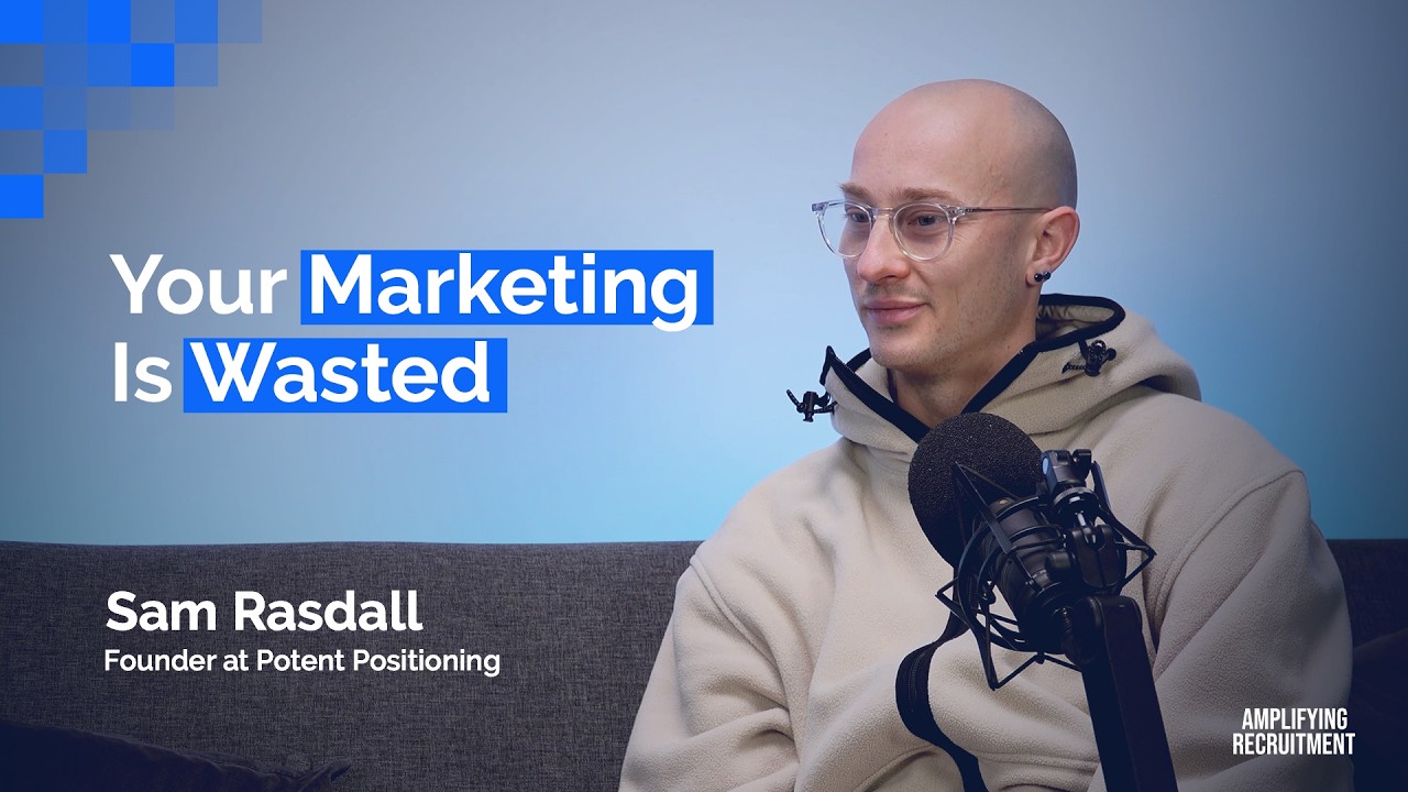 Why Your Recruitment Marketing Isn't Working (And How to Fix the Sales Disconnect) with Sam Rasdall