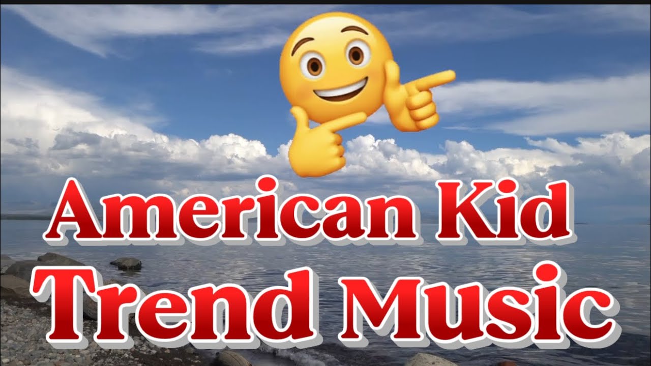 American Kid - New Trend Hit Music 2026🔥