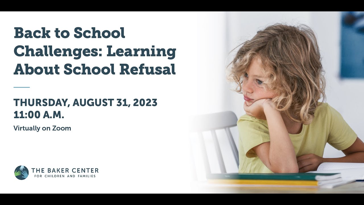 Back to School Challenges: Learning About School Refusal - Webinar
