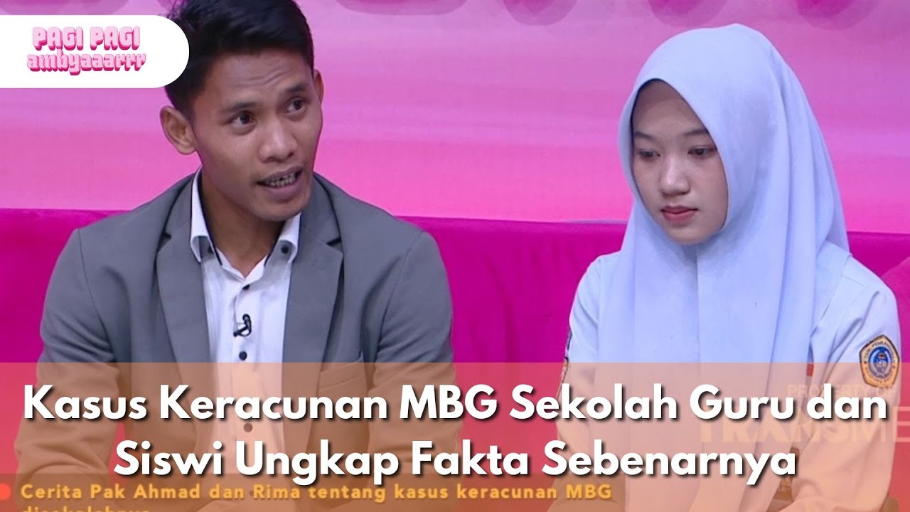 Kasus Keracunan MBG Sekolah Guru dan Siswi Ungkap Fakta Sebenarnya - PAGI PAGI AMBYAR (30/9/25) P3