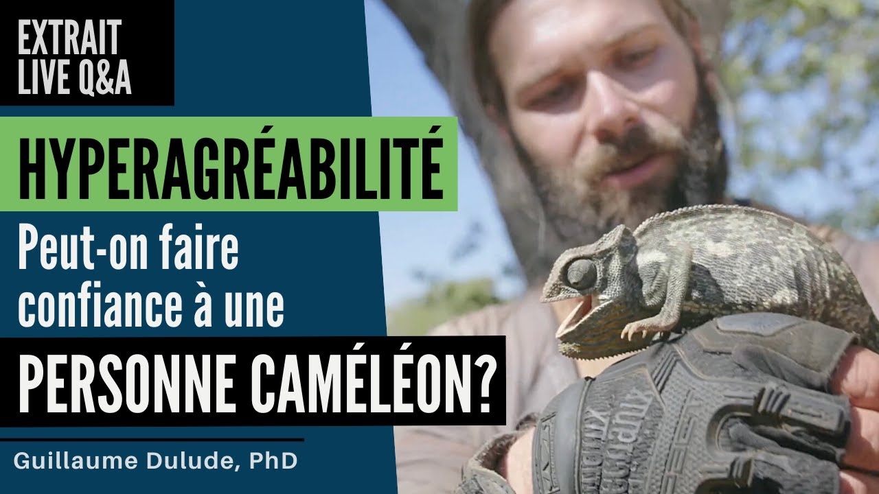 Hyperagréabilité: peut-on faire confiance à une personne caméléon? | Guillaume Dulude, PhD (PSYCOM)