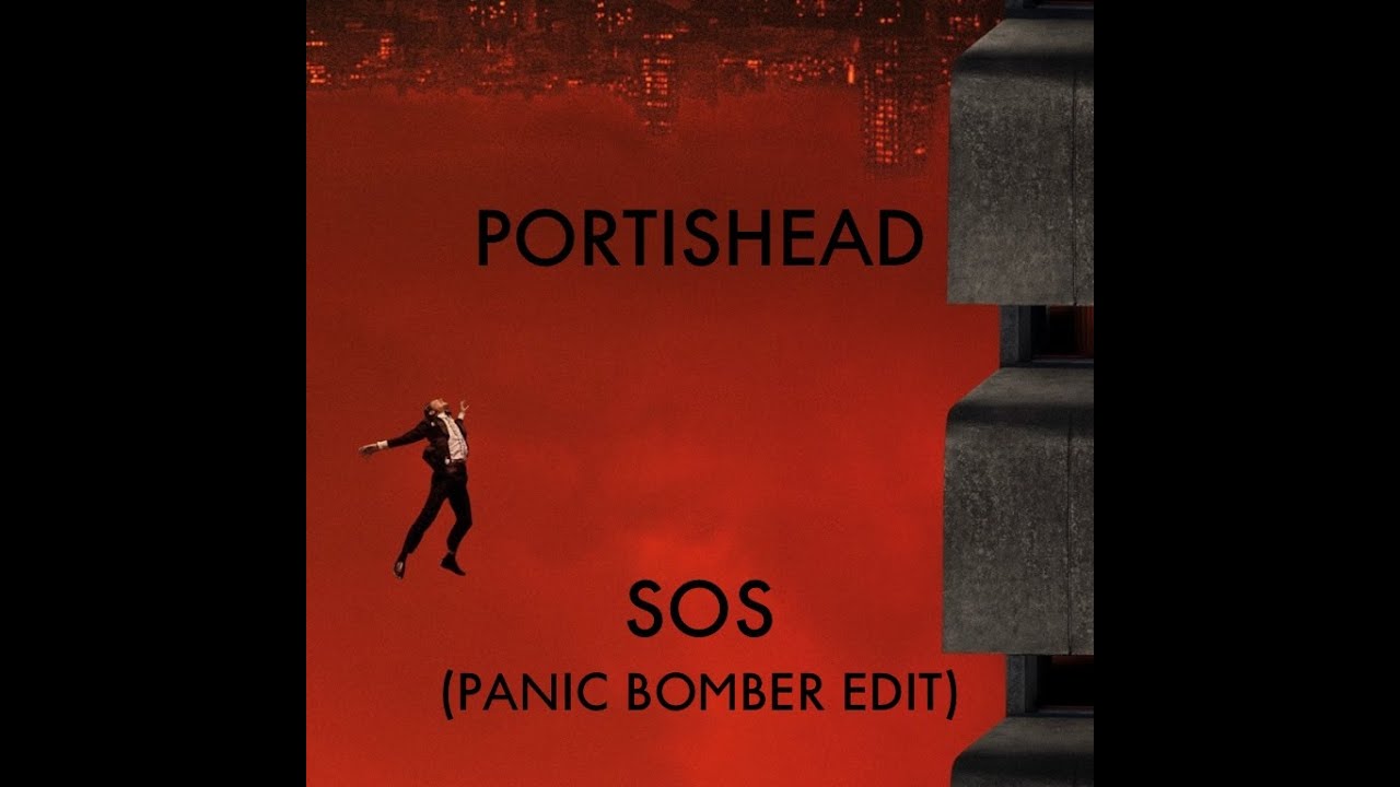Portishead - SOS (Panic Bomber Edit)