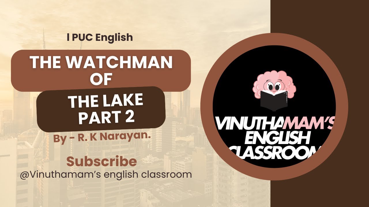 1st PUC English – Watchman of the Lake Part 2 | Full Kannada Explanation | Summary & Key Points