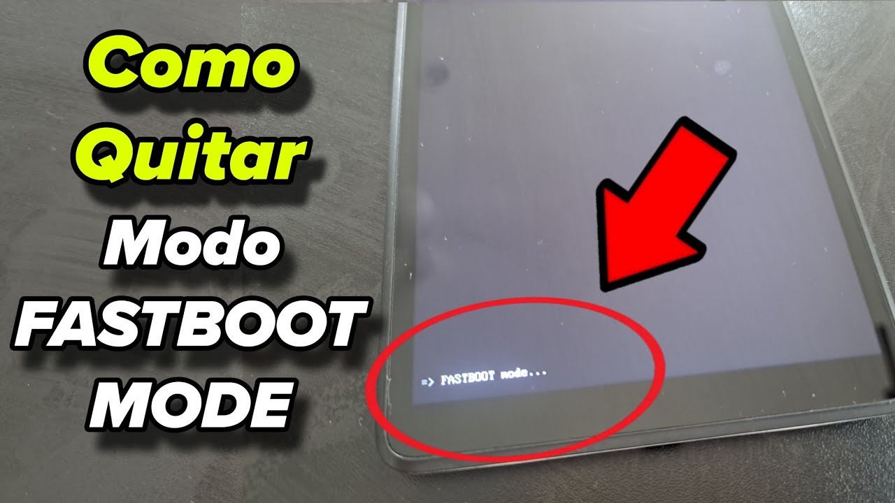 Salir del Modo FASTBOOT Mode en mi tablet Lenovo y cualquier otro modelo