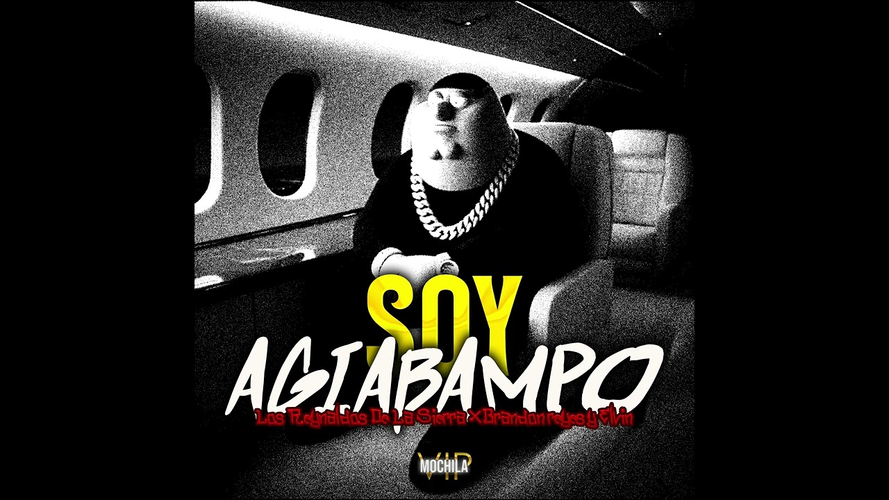 Soy De Agiabampo | Los Reynaldos De La Sierra X Brandon Reyes y Elvin | INEDITA | 2025