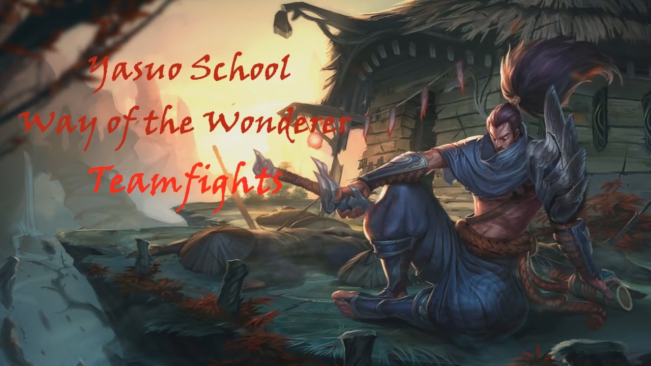 Yasuo School - Teamfights Ep. 1