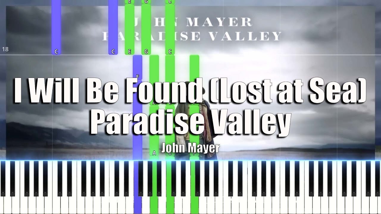 I Will Be Found (Lost at Sea) | John Mayer | Piano Playalong