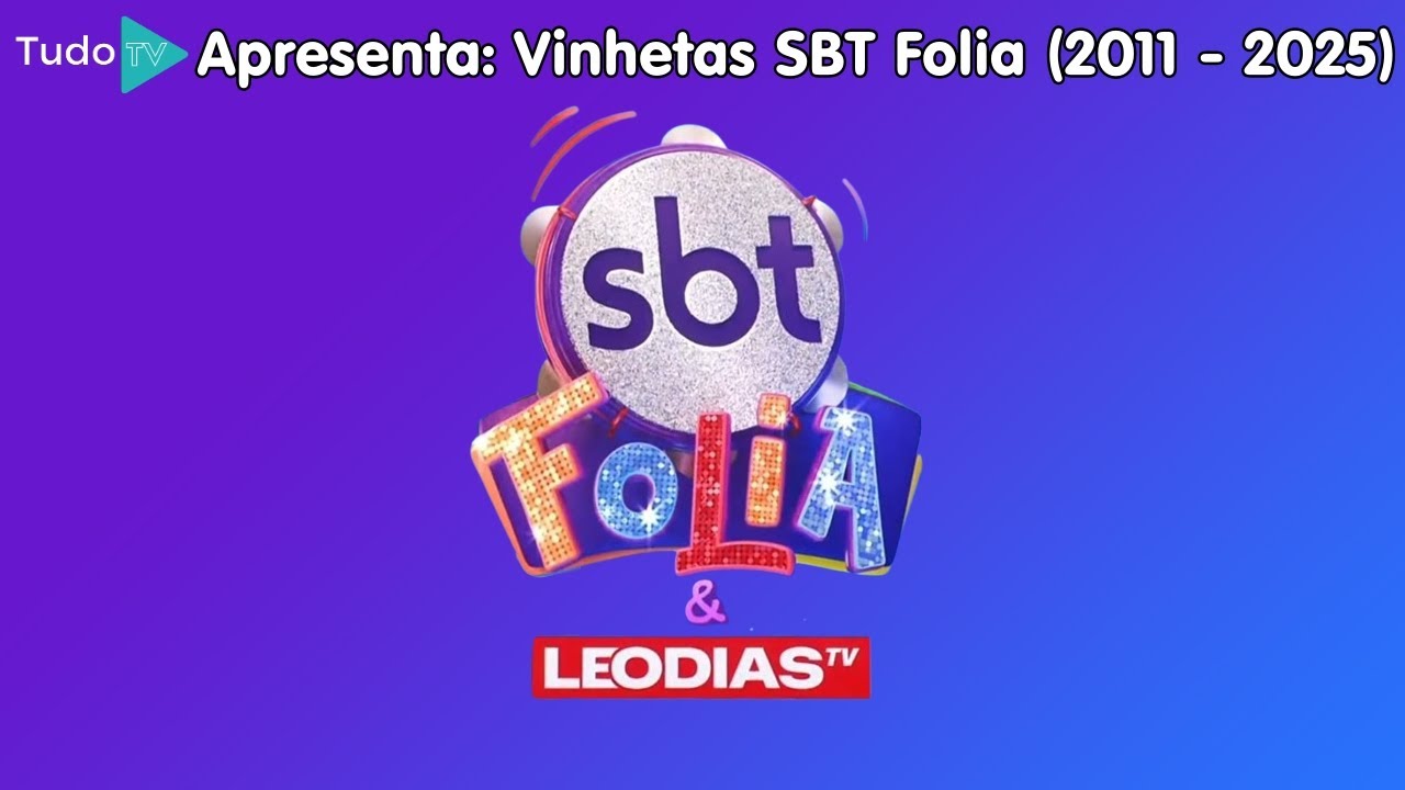 [1ª AT] Cronologia #224: Vinhetas SBT Folia (2011 - 2025)