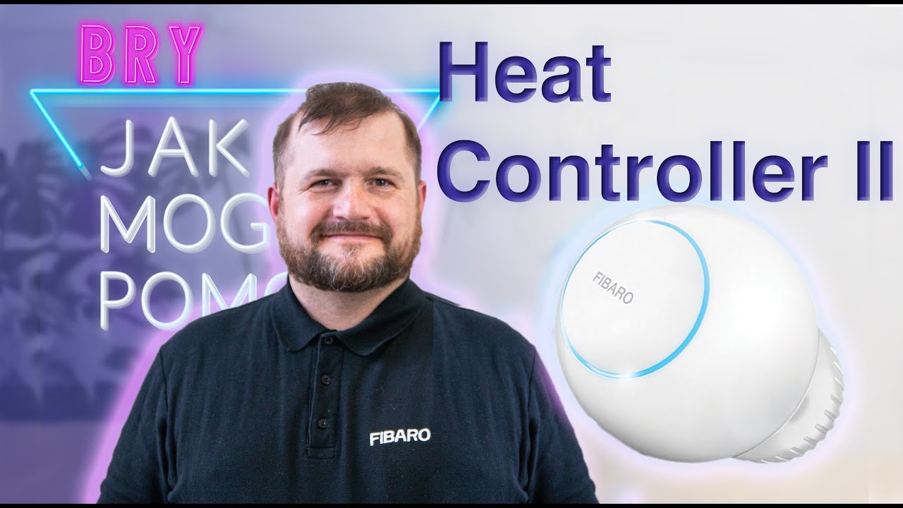 Bry, jak mogę pomóc? Inteligentna głowica termostatyczna FIBARO cz. 2