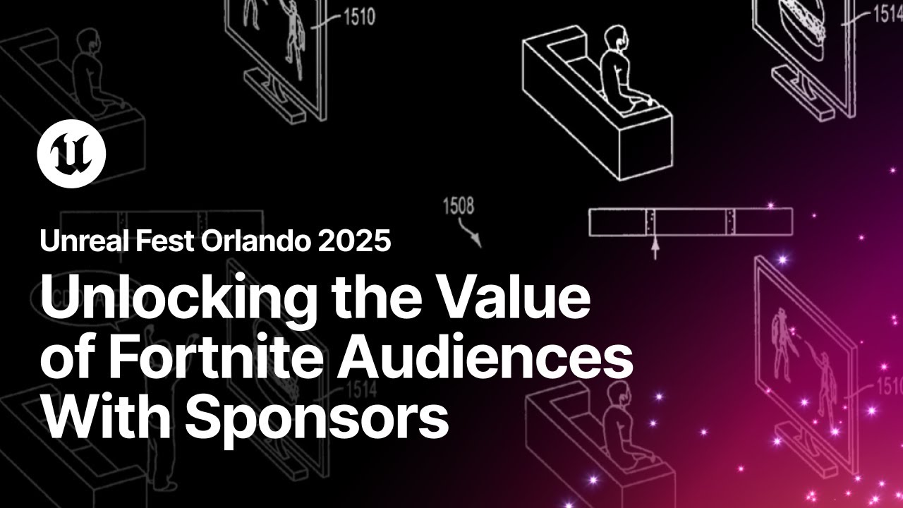 Unlocking the Value of Fortnite Audiences With Sponsors | Unreal Fest Orlando 2025