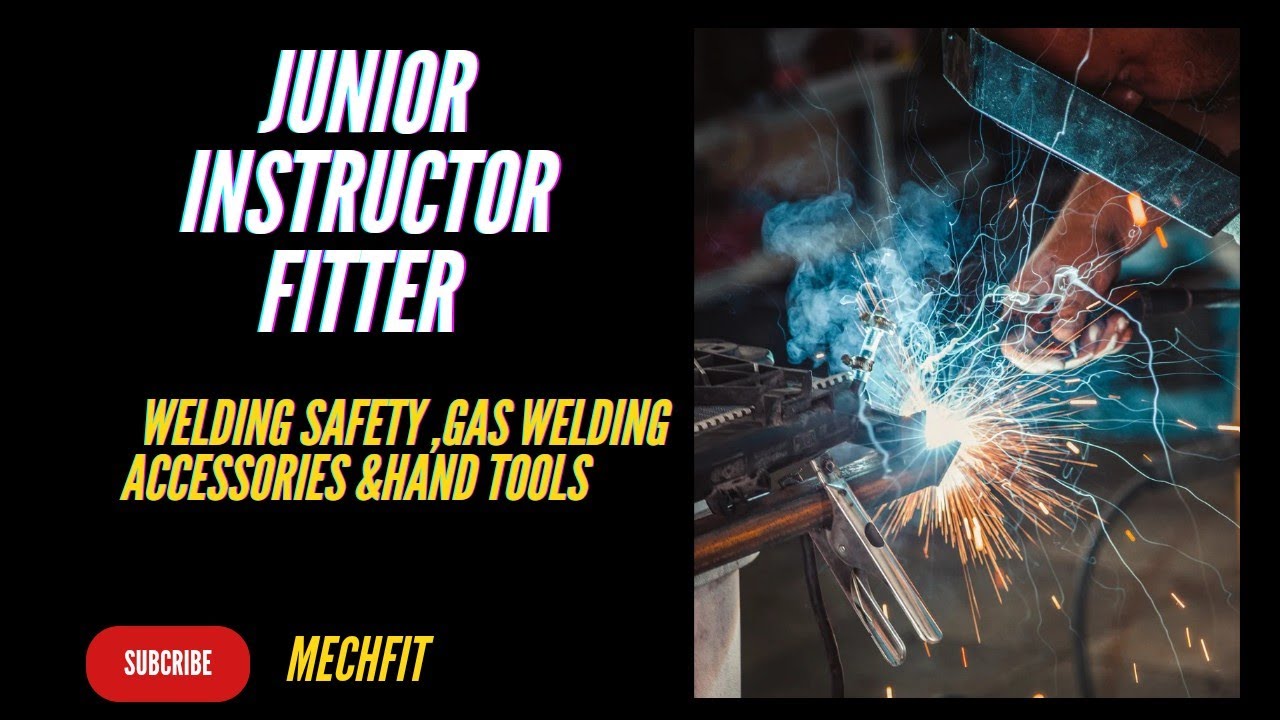JUNIOR INSTRUCTOR FITTER MODULE 9 (PART1) WELDING