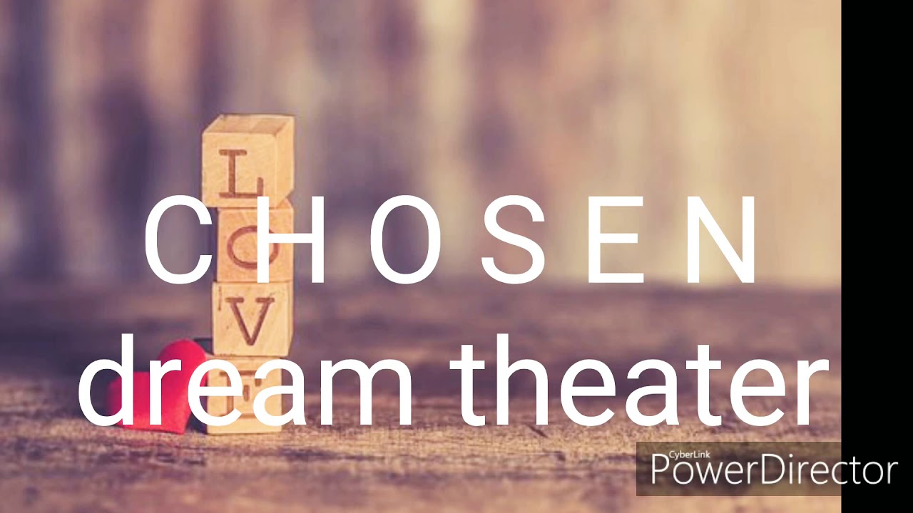 DREAM THEATER - CHOSEN (LYRICS)