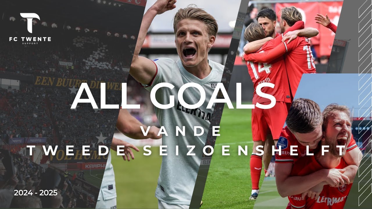𝗚𝗢𝗔𝗟𝗦 - Alle doelpunten van de tweede seizoenshelft! | FC Twente (2024 - 2025)