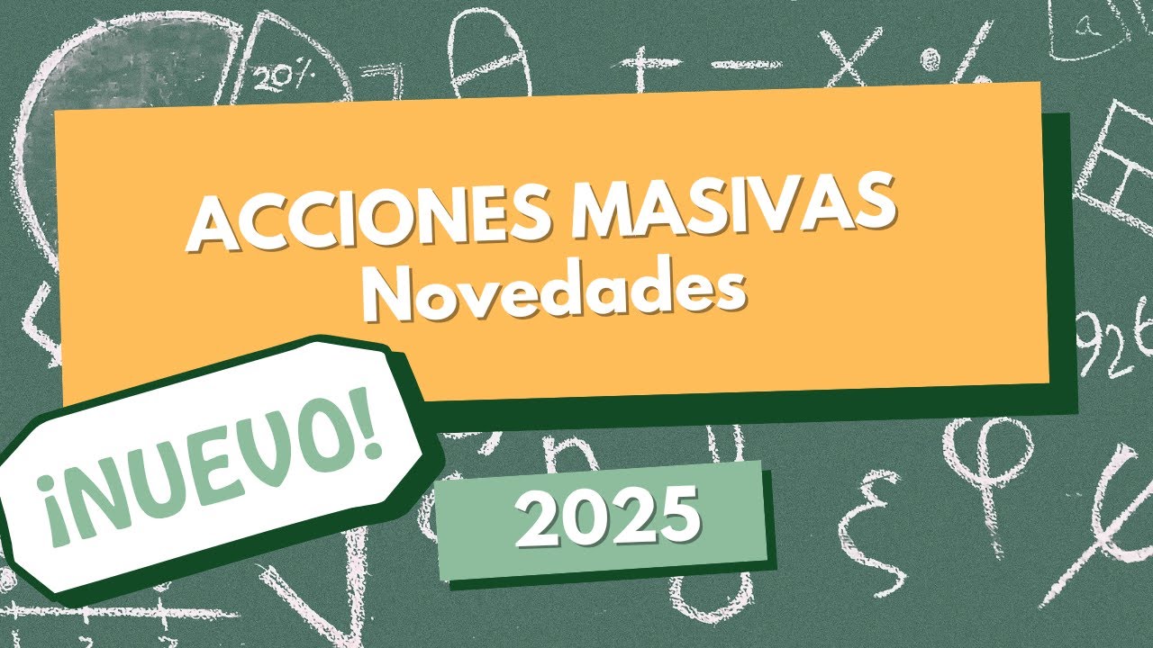 ACCIONES MASIVAS 🆕 NOVEDADES 2025  🆕 EducamosCLM