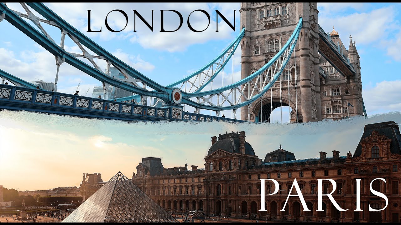 Paris & London | Cinematic Travel Video 4K