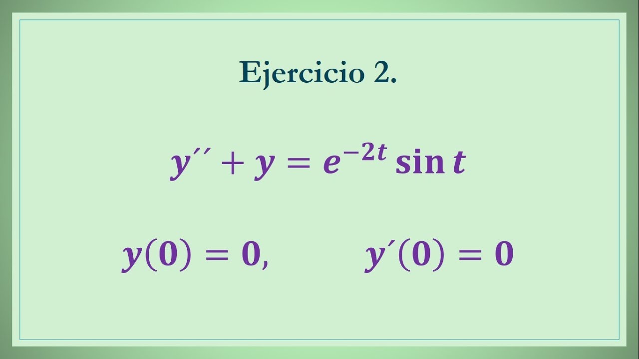 Ecuaciones Diferenciales con Transformadas de Laplace Ejercicio 2