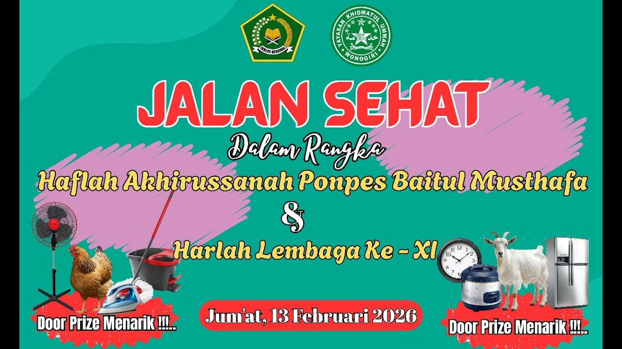 HAFLAH AKHIRUSSANAH PONPES BAITUL MUSTHAFA & HARLAH LEMBAGA KE-11 TAHUN 2026           HARI KE 2