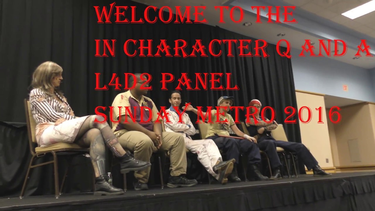 MetroCon 2016 Final Day Left 4 Dead 2 Parle Panel Part 1