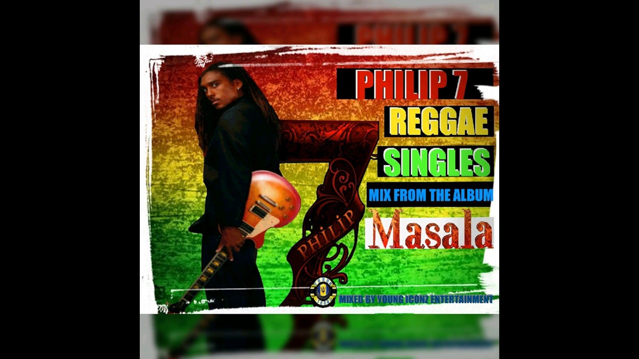 PHILIP 7 REGGAE SINGLES MIX (BARBADOS)