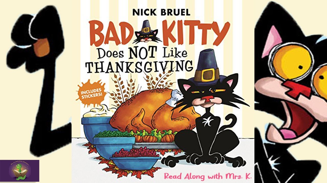 BAD KITTY DOES NOT LIKE THANKSGIVING – Thanksgiving read aloud | cat books | bedtime | Storytime