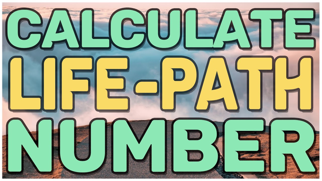 Life Path Number Calculator * How to Calculate Your Life path Number Step by Step.