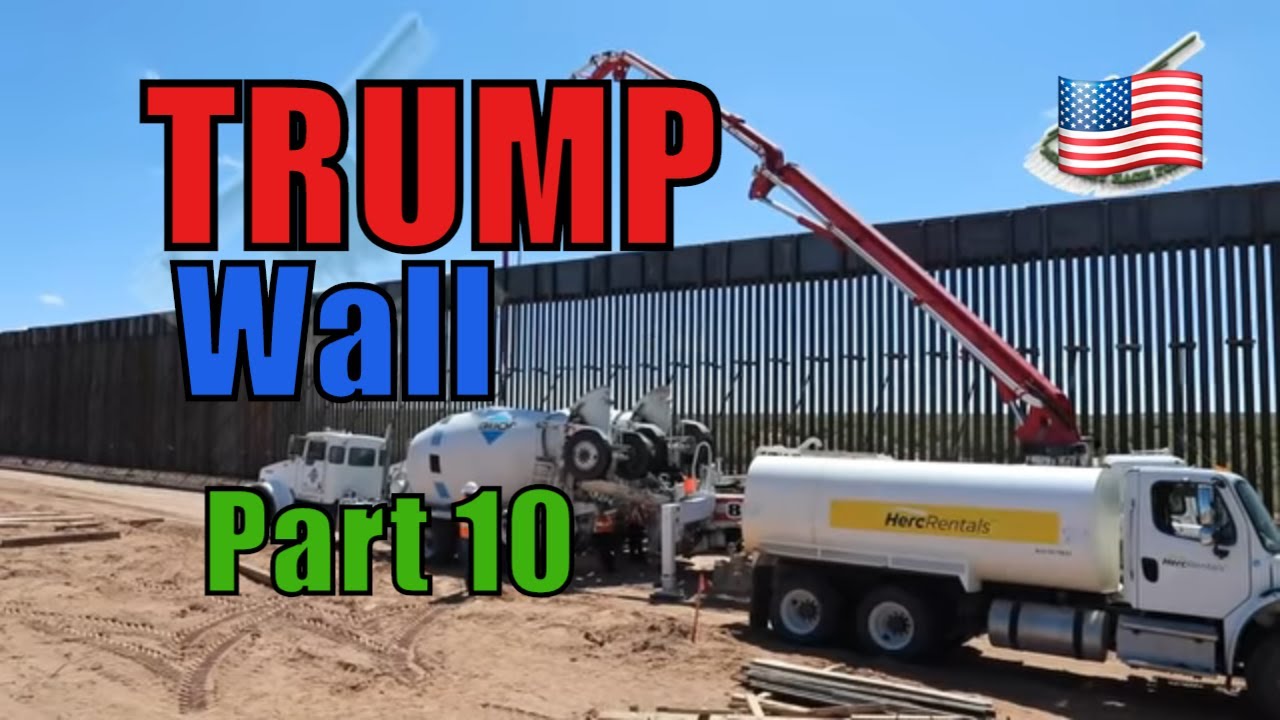A LOOK at TRUMP's BORDER WALL - UPDATE 2019- PART 10