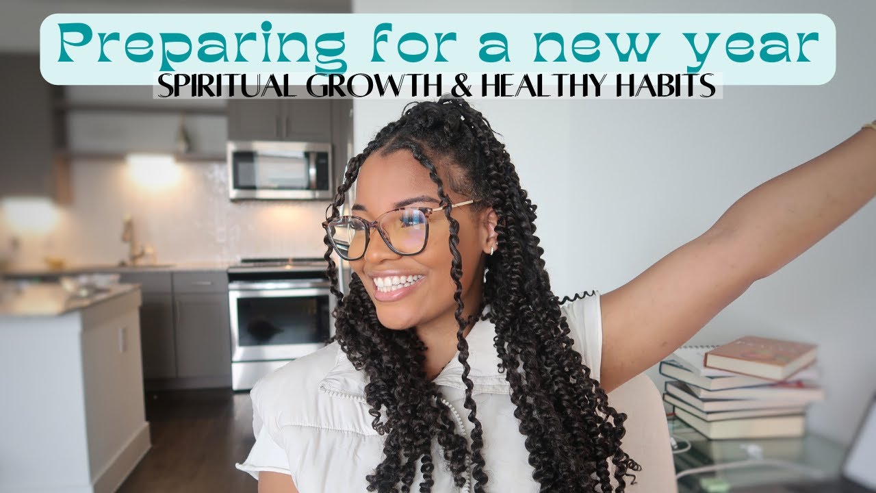 Spiritual Growth & Healthy Habits to have the best year yet! January 2022