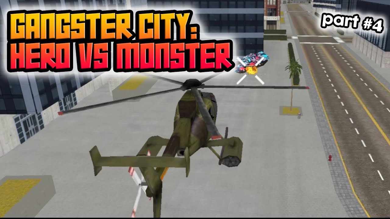 Gangster City: Hero vs Monster - Super Madness Game  part 4 | GamePlay Mobile Games
