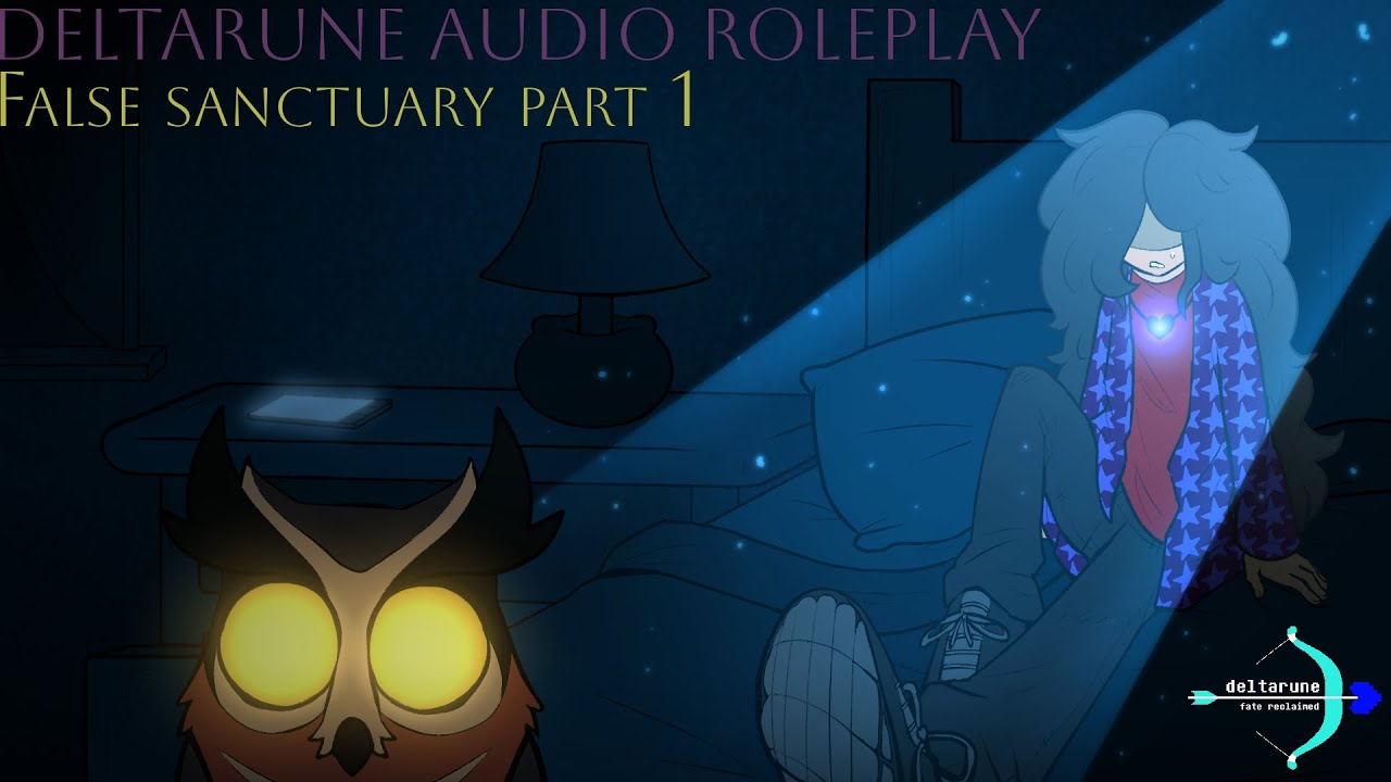 Deltarune Audio Roleplay | False Sanctuary Part 1