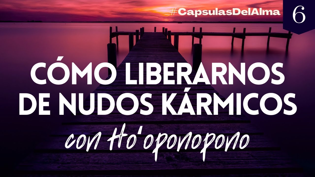 HO'OPONOPONO: Cancela, Corta y Libera Lazos Kármicos ✨ Vive Plenamente | SANAR #6