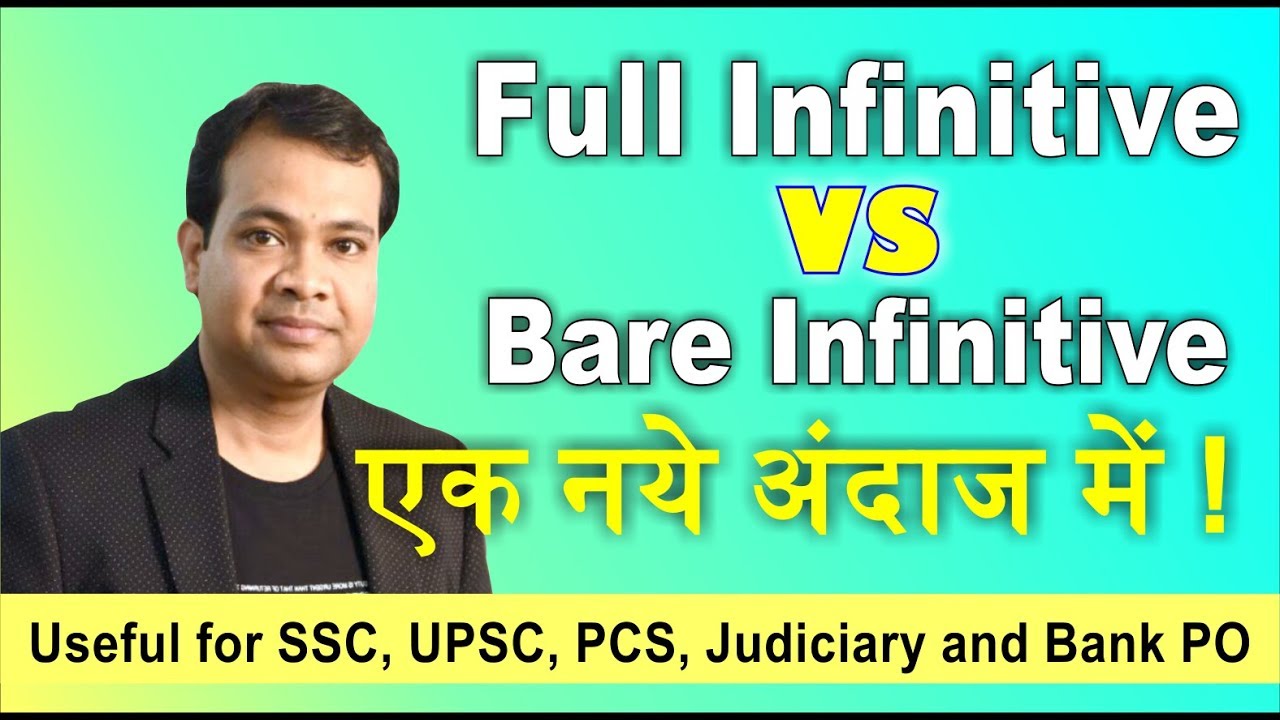 Full infinitive VS Bare infinitive |--useful for SSC, UPSC, PCS, Judiciary and bank PO
