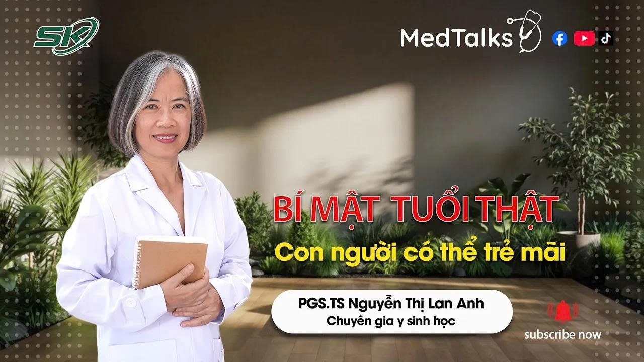 [MEDTALKS] Bí mật tuổi thật, con người có thể trẻ mãi?