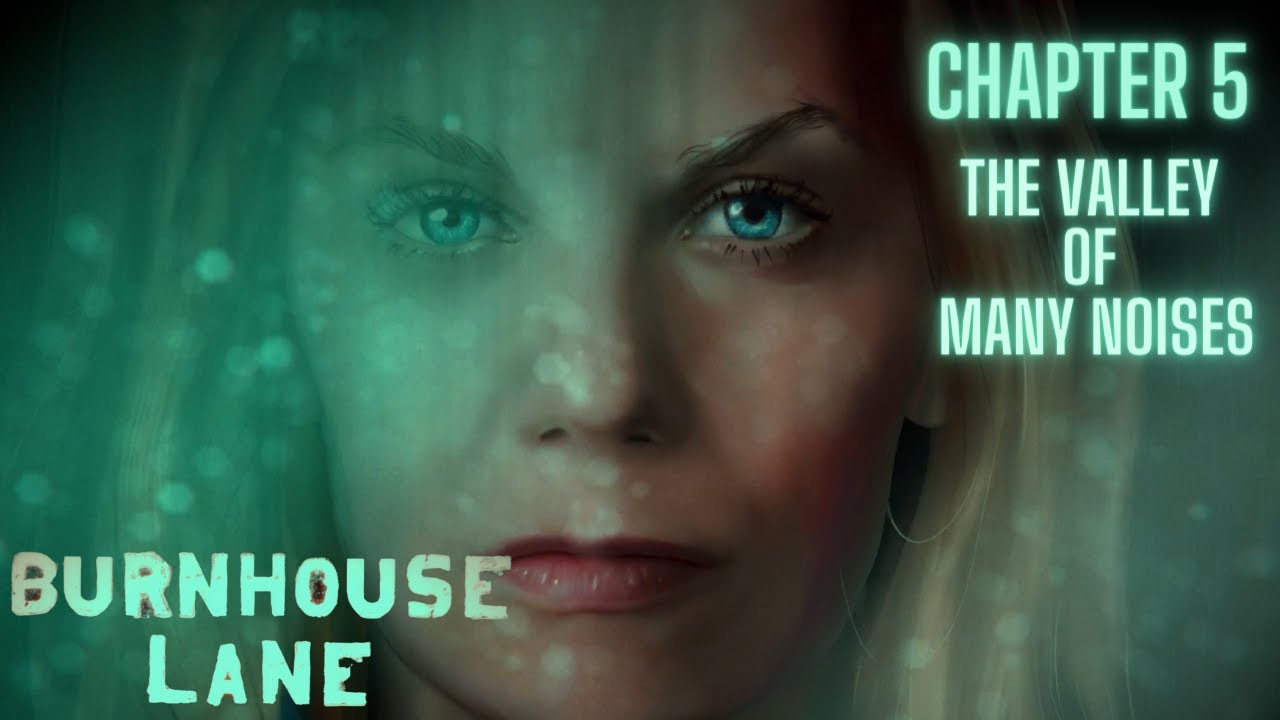 Burnhouse Lane Chapter 5: The Valley of Many Noises - Golden Ending #walkthrough