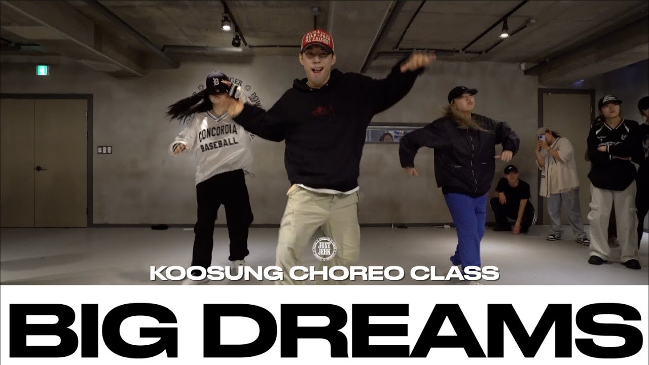 KOOSUNG CHOREO CLASS | Big Dreams - IZ | @justjerkacademy