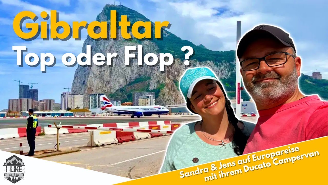 Gibraltar 🇬🇮 | Top oder Flop? | VOLLZEIT VANLIFE im Fiat Ducato I #Gibraltar