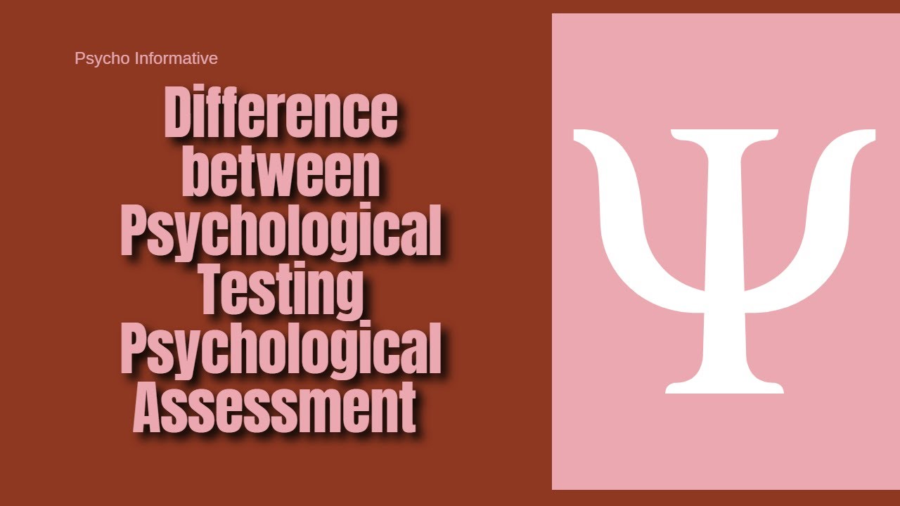 Difference Between Psychological Testing and Psychological Assessment| Assessment Tools