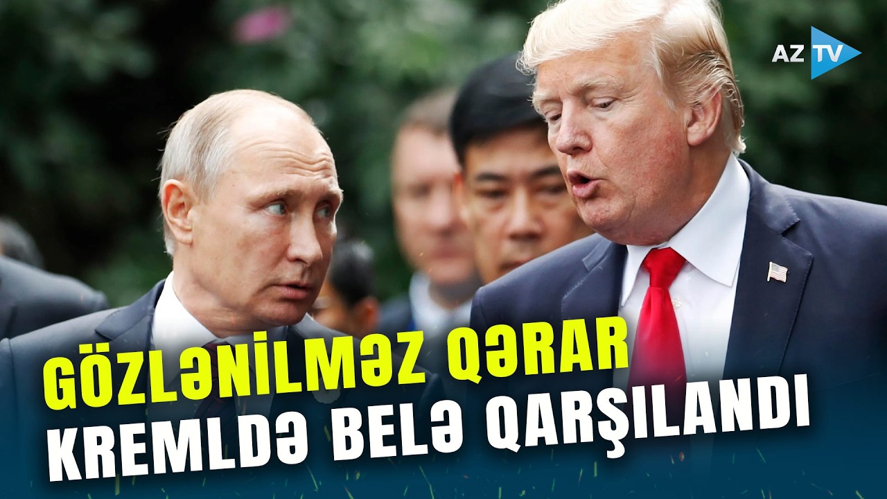 ABŞ Rusiya ilə bağlı GÖZLƏNİLMƏZ QƏRARI verdi: Kremldən TƏCİLİ REAKSİYA gəldi - Nə baş verir?