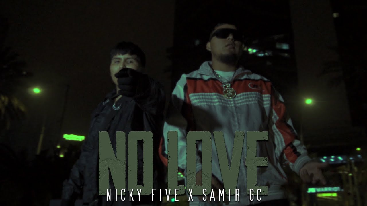 No Love - Nicky Five, Samir GC (Video Oficial 4k)
