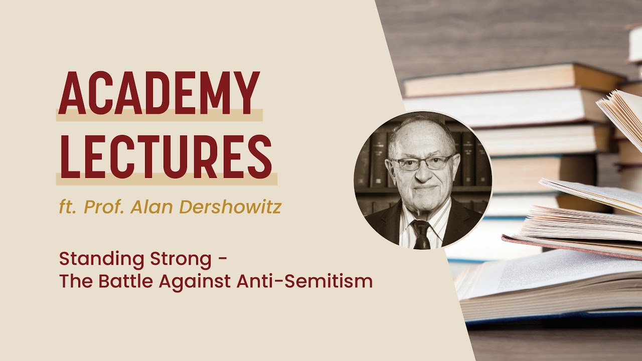 An Evening with Professor Alan Dershowitz: Standing Strong - The Battle Against Anti-Semitism