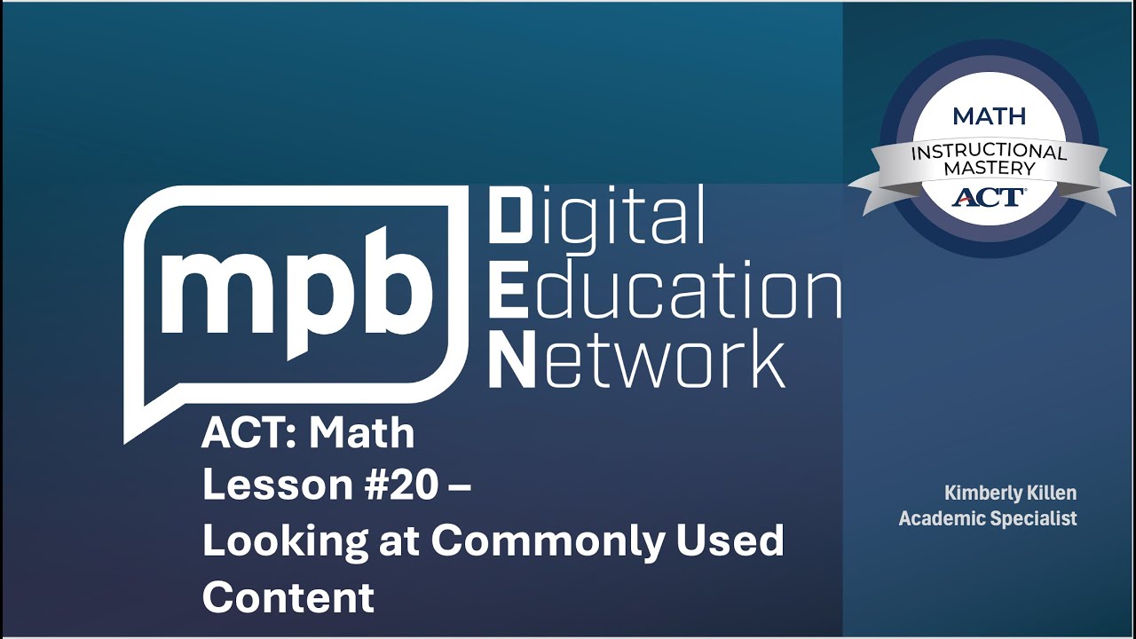MPB Math ACT Lesson 20: Commonly Test Content