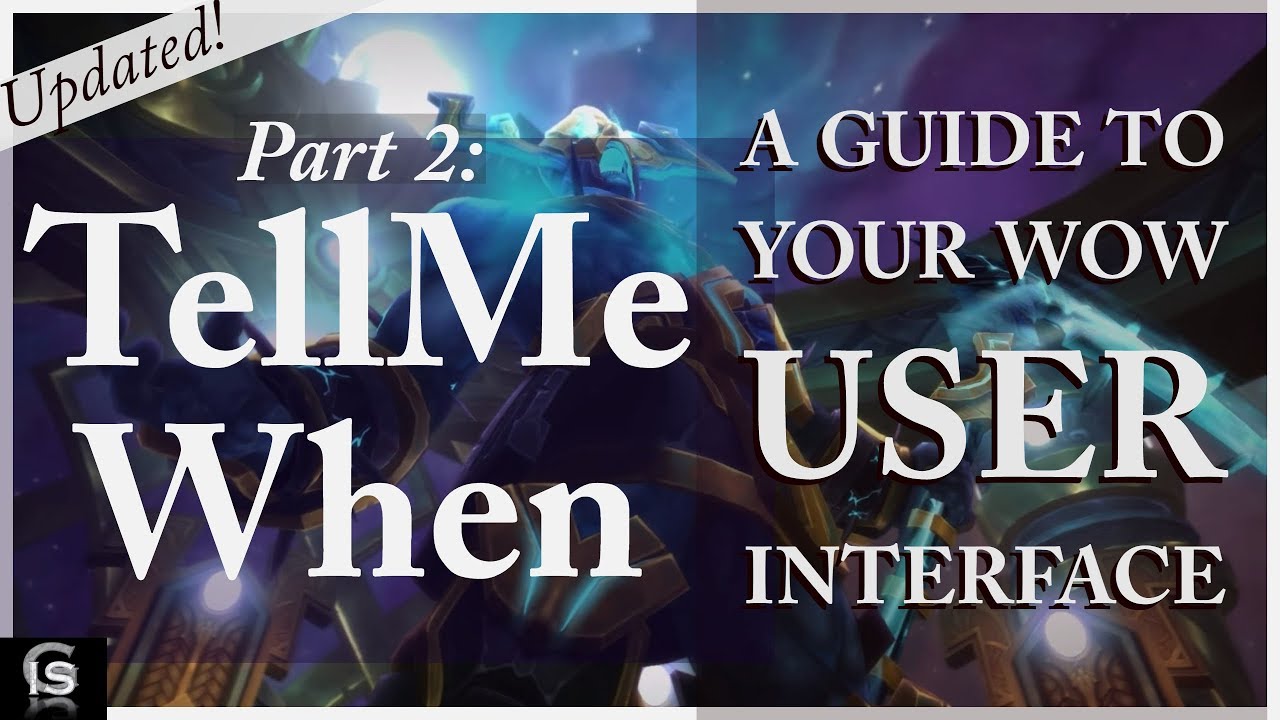 How to Improve Your User Interface - Part 2 of 2 // TellMeWhen - TMW - Guide