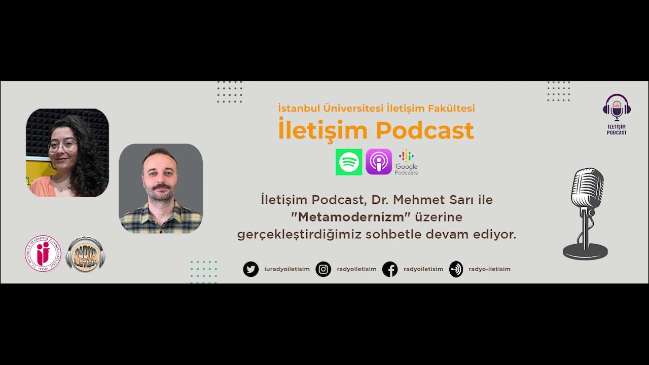 İletişim Podcast - Dr. Mehmet Sarı ile Metamodernizm