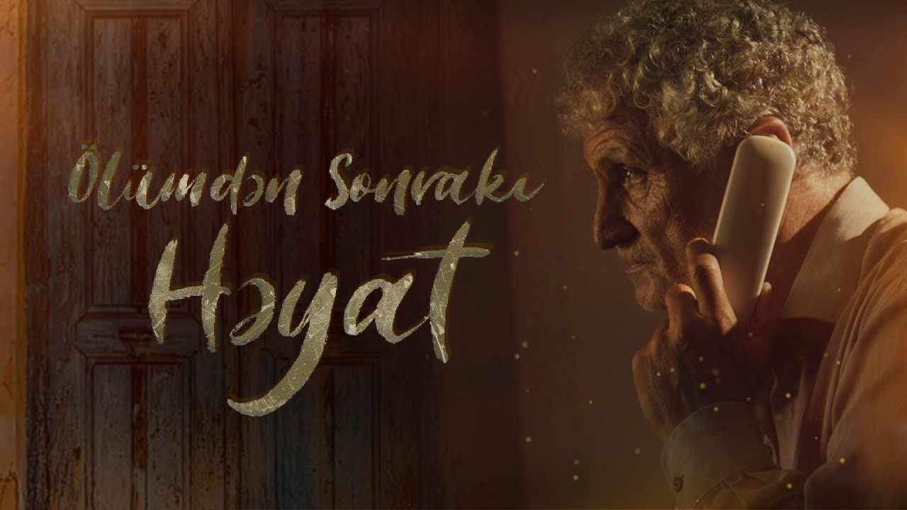 Ölümdən Sonrakı Həyat ( Qısa Metrajlı Film )